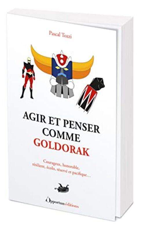 

Agir Et Penser Comme Goldorak by Pascal - Paperback
