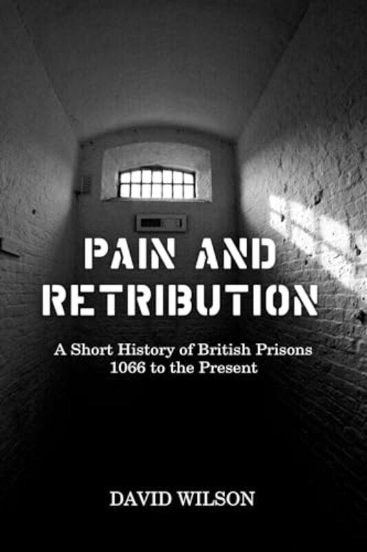 

Pain and Retribution by David Wilson-Hardcover