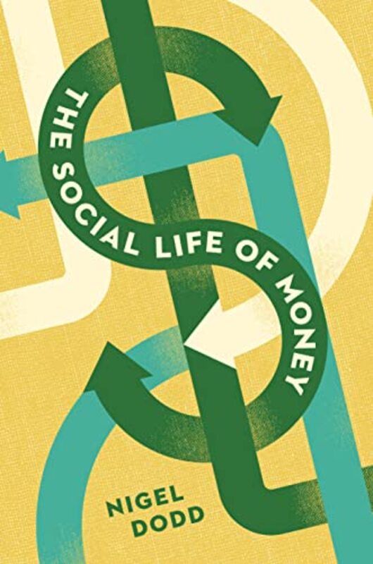 The Social Life of Money by Nigel Dodd-Paperback