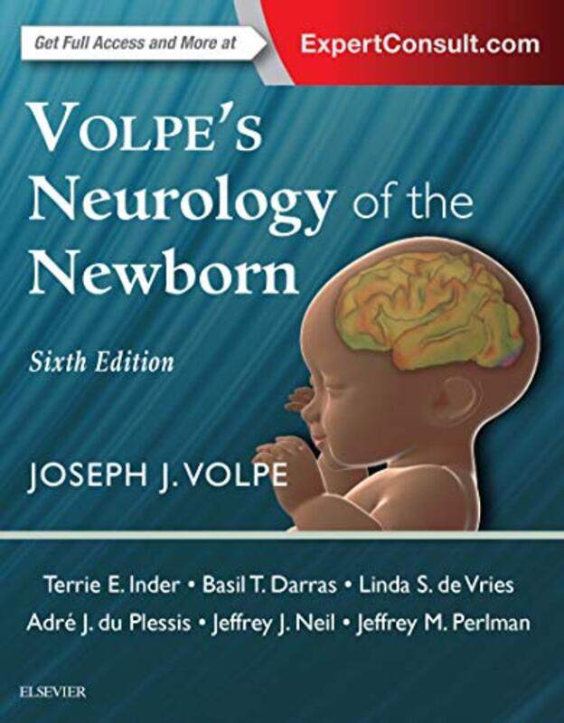 

Volpes Neurology Of The Newborn by Volpe, Joseph J. (Bronson Crothers Professor Of Neurology, Emeritus, Harvard Medical School, Neurolo - Hardcover