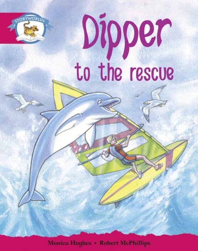 

Literacy Edition Storyworlds Stage 5 Animal World Dipper to the Rescue by Barry Author Webb-Paperback