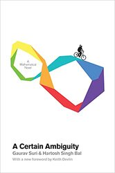 A Certain Ambiguity: A Mathematical Novel,Paperback,By:Suri, Gaurav - Bal, Hartosh Singh