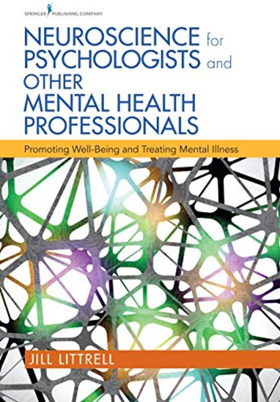 

Neuroscience for Psychologists and Other Mental Health Professionals by Carolyn Steedman-Paperback