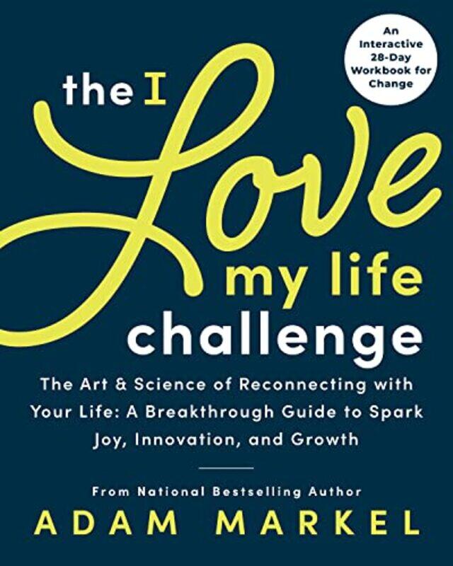 

The I Love My Life Challenge by Adam Markel-Paperback