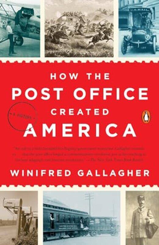 

How the Post Office Created America by Winifred Gallagher-Paperback