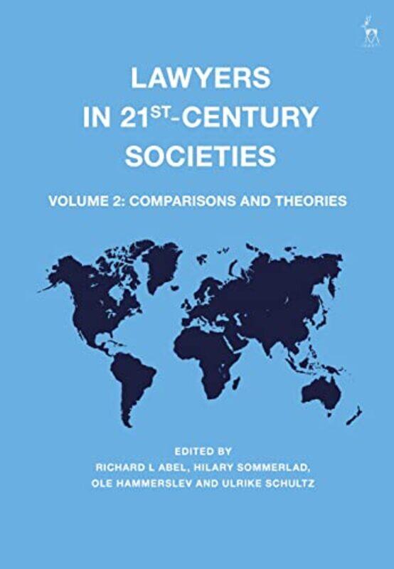 

Lawyers in 21stCentury Societies by Professor Richard L AbelProfessor Hilary SommerladProfessor Ole HammerslevAkad Oberratin Ulrike Schultz-Hardcover