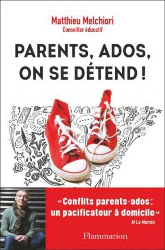 

VIE PRATIQUE ET BIEN-ETRE - PARENTS, ADOS, ON SE DETEND! - MES CONSEILS POUR DECODER VOS ADOS.paperback,By :MELCHIORI MATTHIEU