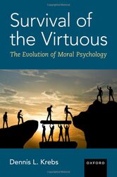 Survival of the Virtuous by Dennis L Professor Emeritus, Professor Emeritus, Simon Fraser University Krebs-Hardcover