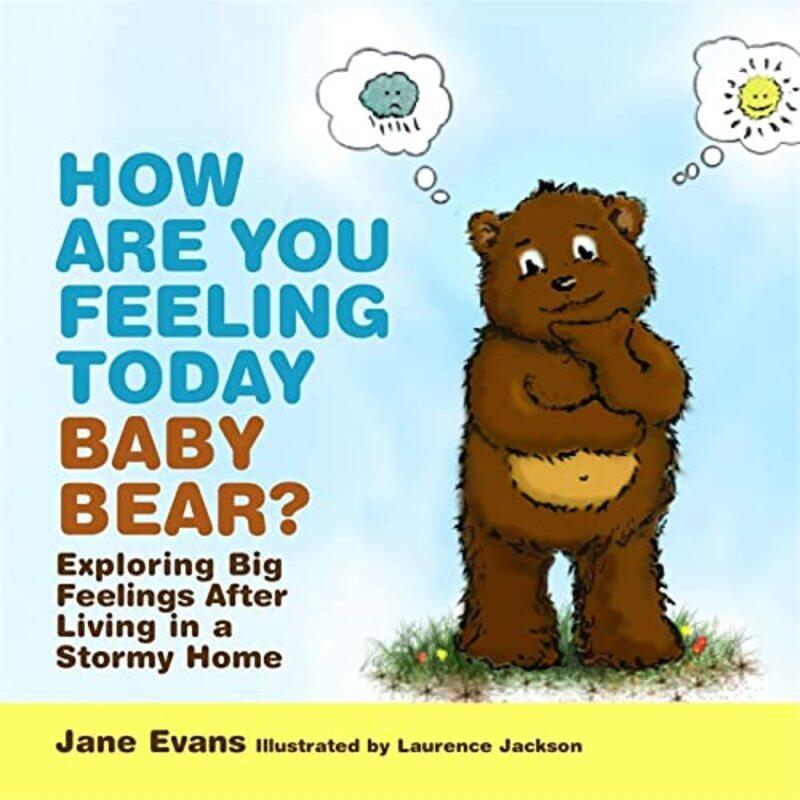 

How Are You Feeling Today Baby Bear by Jane EvansLaurence Jackson-Hardcover