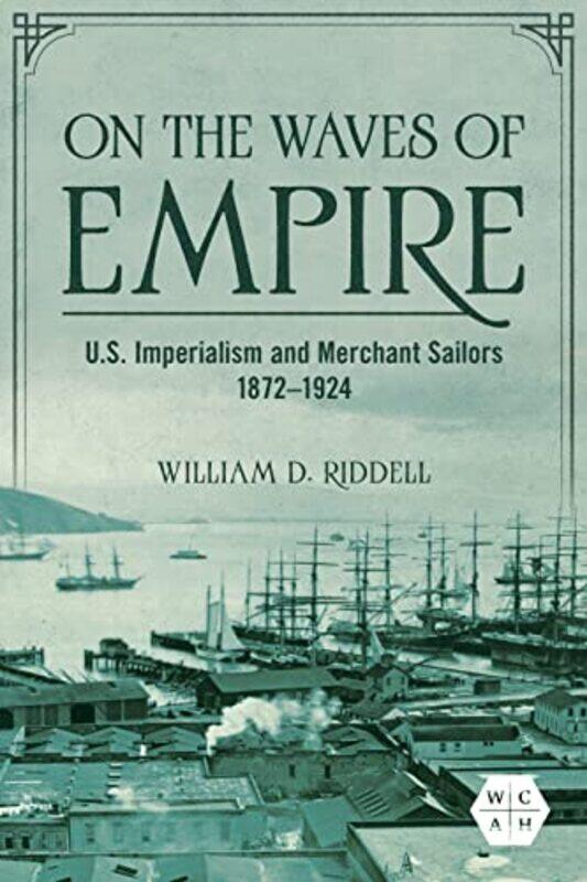 

On the Waves of Empire by William D Riddell-Hardcover