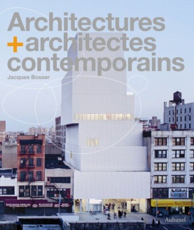 

Architectures et Architectes Contemporai,Paperback,By:Bosser Jacques