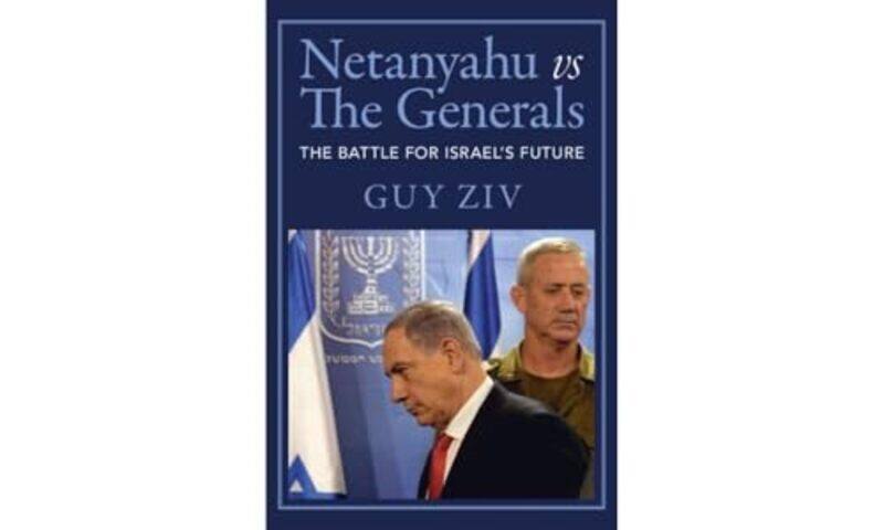 

Netanyahu vs The Generals by Guy (American University, Washington DC) Ziv -Paperback