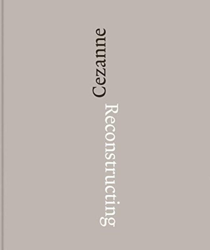 

Reconstructing Cezanne by Kenneth Little-Hardcover