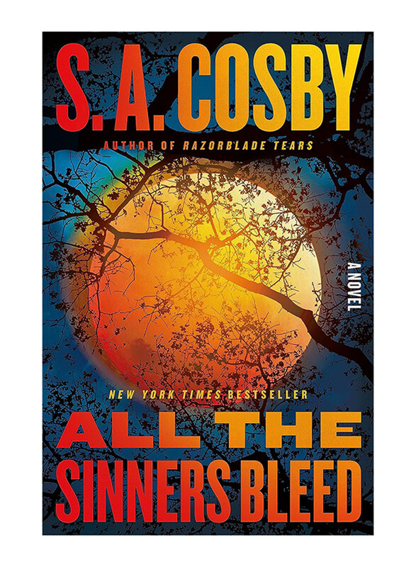 

All the Sinners Bleed: A Novel, Hardcover Book, By: S. A. Cosby