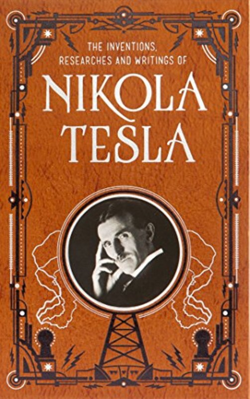 Inventions Researches And Writings Of Nikola Tesla Barnes & Noble Collectible Classics Omnibus Ed By Tesla, Nikola - Martin, Thomas Commerford Paperback