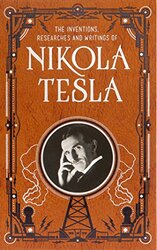Inventions Researches And Writings Of Nikola Tesla Barnes & Noble Collectible Classics Omnibus Ed By Tesla, Nikola - Martin, Thomas Commerford Paperback