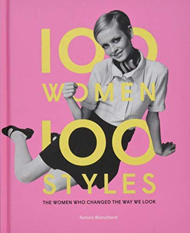 

100 Women 100 Styles, Hardcover Book, By: Tamsin Blanchard