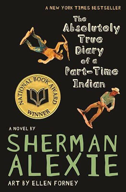 

The Absolutely True Diary of a PartTime Indian by Sherman AlexieEllen Forney-Paperback