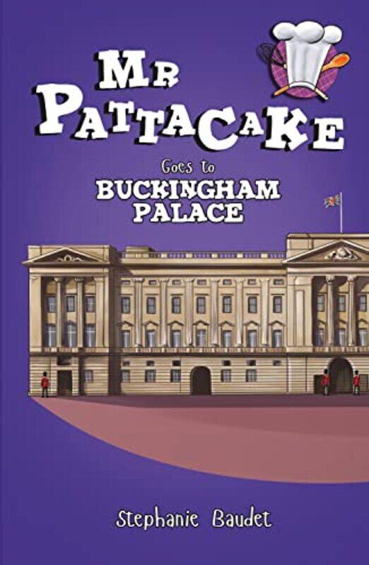 

Mr Pattacake Goes to Buckingham Palace by Stephanie BaudetJoyson Loitongbam-Paperback