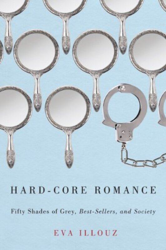 

HardCore Romance by Eva The Hebrew University of Jersalem Illouz-Paperback