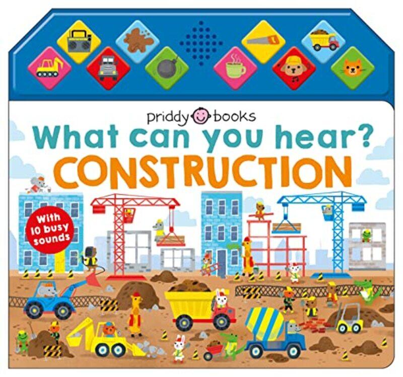 

What Can You Hear Construction With 10 Busy Sounds By Priddy, Roger -Paperback