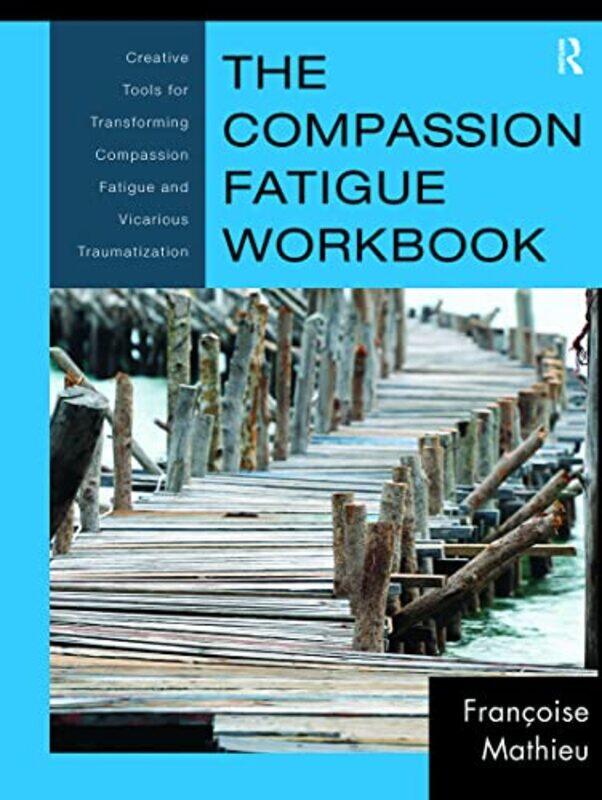 

The Compassion Fatigue Workbook by Ipshita Nath-Paperback