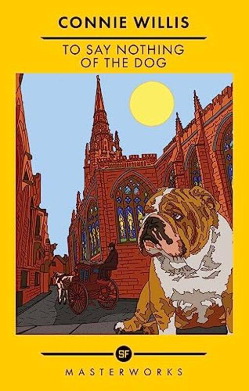 

To Say Nothing Of The Dog by Connie Willis-Paperback