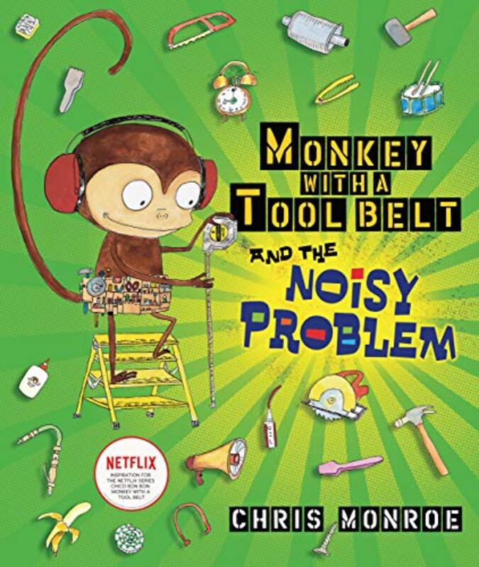 

Monkey with a Tool Belt and the Noisy Problem by Chris MonroeChris Monroe-Hardcover