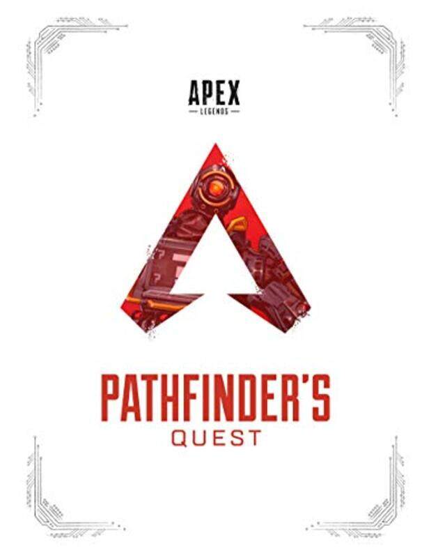 

Apex Legends Pathfinders Quest Lore Book by Maureen BorleyHelen HardenPhilippa Gardom HulmeEmma PalmerAnn TiernanDorothy WarrenLynda Dunlop-Hardcover