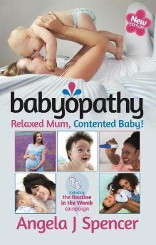 

Babyopathy: Relaxed Mum, Contented Baby!.paperback,By :Spencer, Angela J