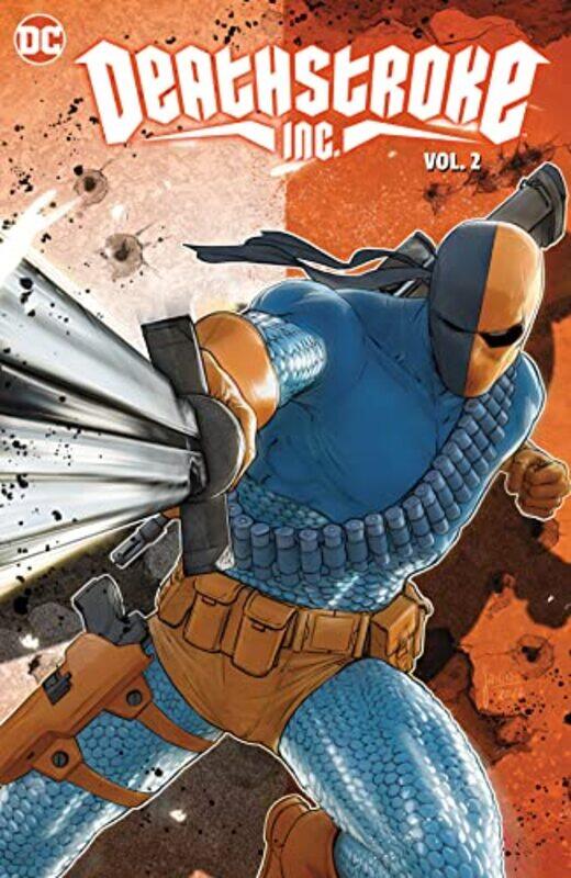 

Deathstroke Inc Vol 2 Year One by Joshuna WilliamsonPaolo Pantalena-Paperback