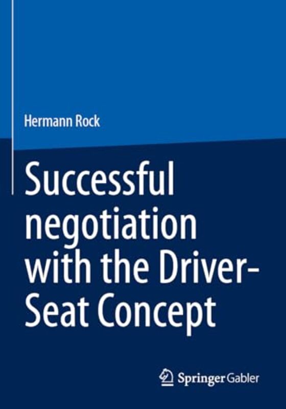 

Successful negotiation with the Driver-Seat Concept by Hermann Rock -Paperback