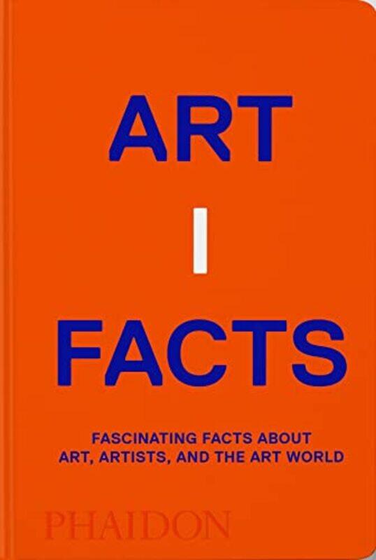 

Artifacts: Fascinating Facts about Art, Artists, and the Art World,Hardcover,by:Phaidon Editors