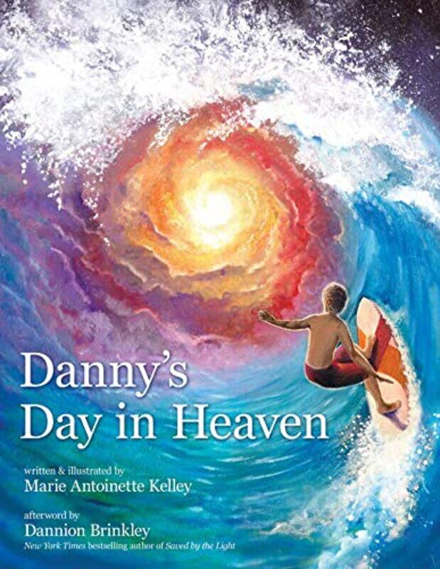 

Dannys Day in Heaven by Marie Antoinette Kelley-Hardcover