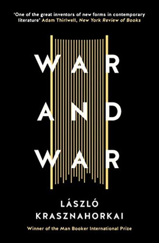 

War and War by Laszlo KrasznahorkaiGeorge Szirtes-Paperback
