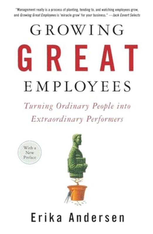 

Growing Great Employees by Erika Andersen-Paperback