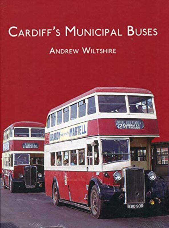

CardiffS Municipal Buses by Andrew Wiltshire-Hardcover