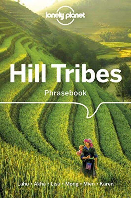 

Lonely Planet Hill Tribes Phrasebook & Dictionary,Paperback by Lonely Planet - Bradley, David - Court, Christopher - Jarkey, Nerida - Lewis, Paul W