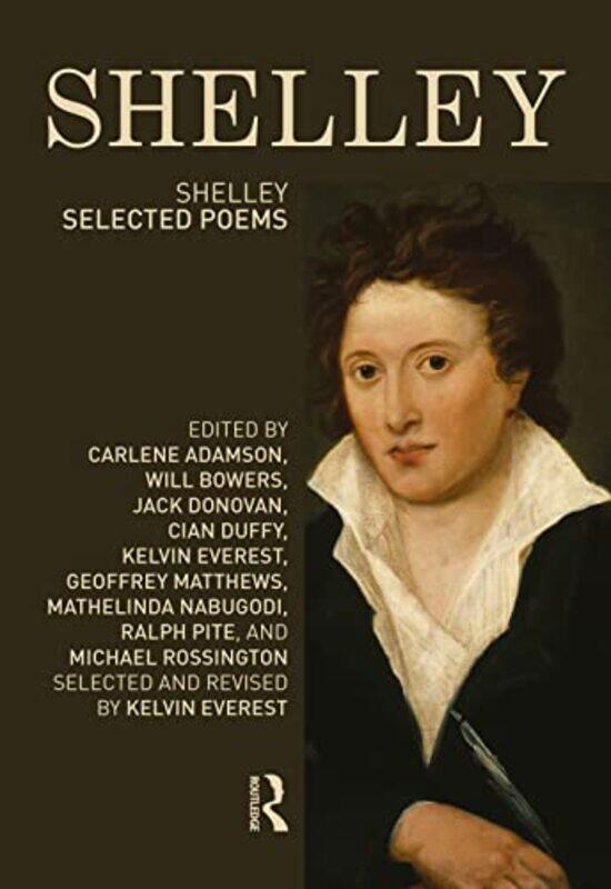 

Shelley Selected Poems by Kelvin University of Liverpool, UK Everest-Hardcover