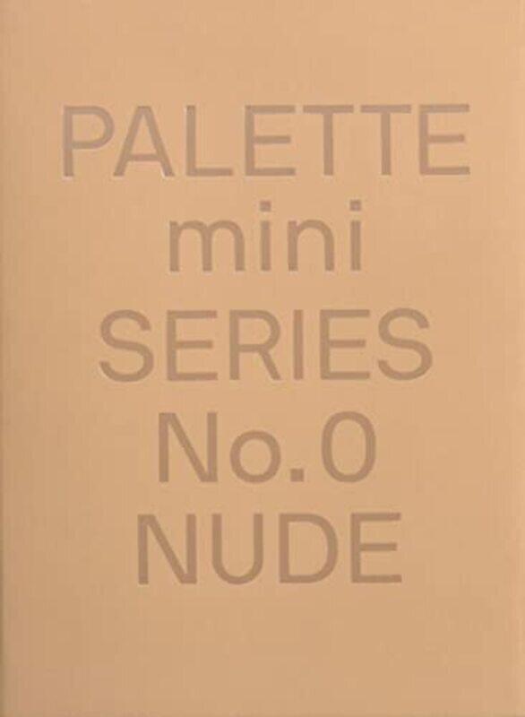 

Palette Mini 00: Nude: New Skin Tone Graphics , Paperback by Victionary