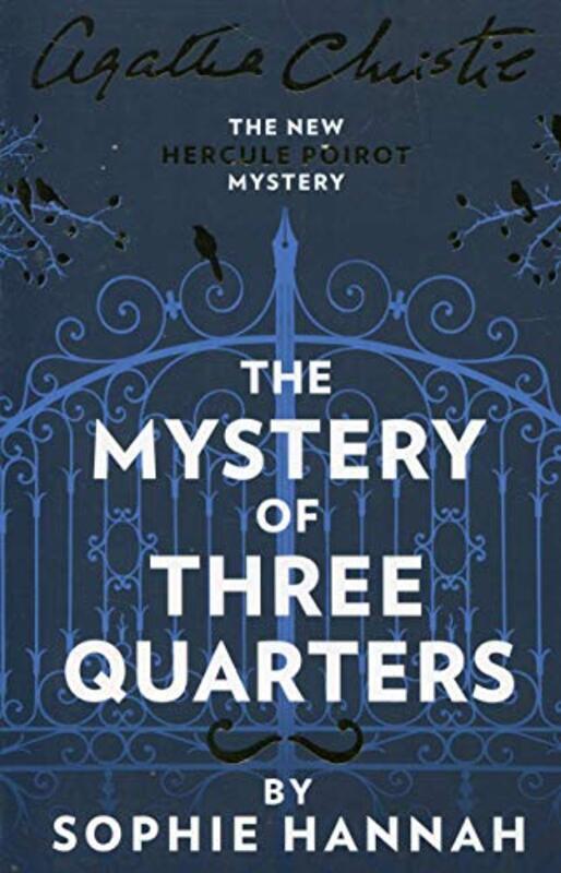 

The Mystery of Three Quarters: The New Hercule Poirot Mystery, Paperback Book, By: Sophie Hannah