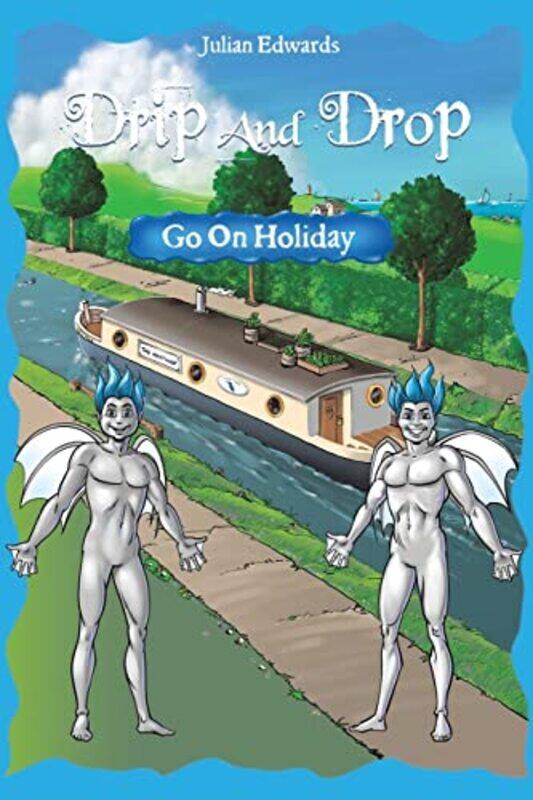

Drip And Drop Goes On Holiday by Julian Edwards-Paperback