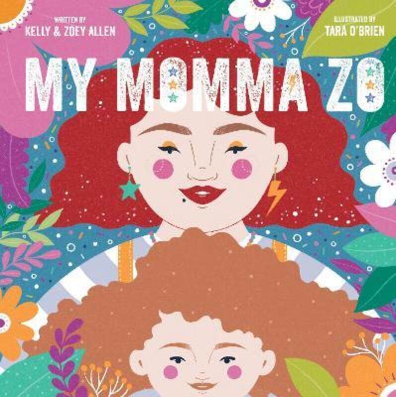 

My Momma Zo,Paperback,ByAllen, Kelly - Allen, Zoey - O'Brien, Tara
