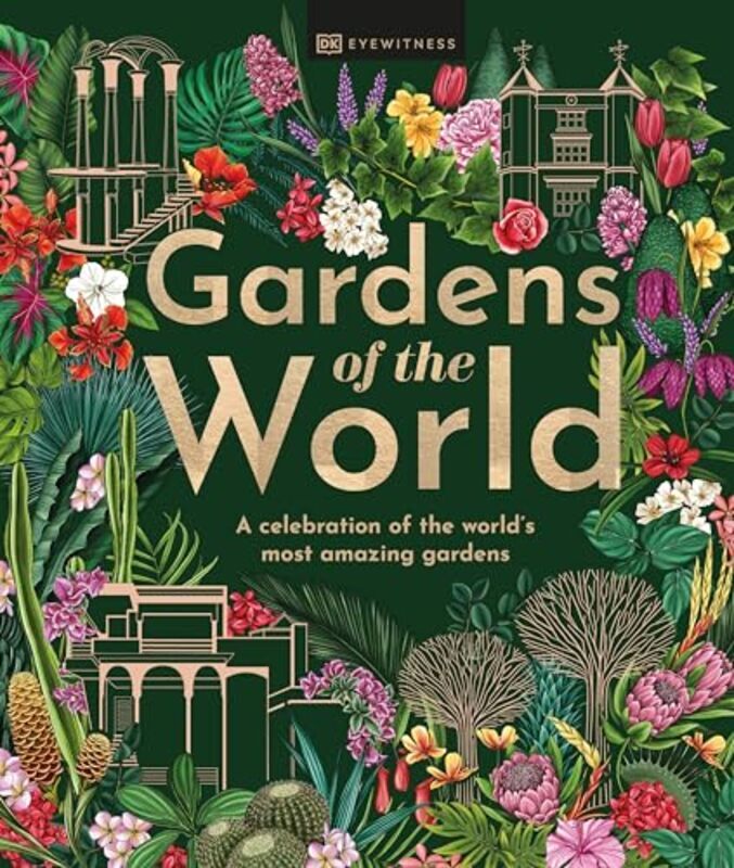 Gardens Of The World By Dk Eyewitness - Hardcover