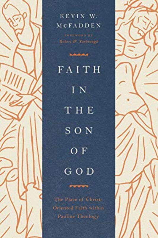 

Faith in the Son of God by Kevin McFadden-Paperback