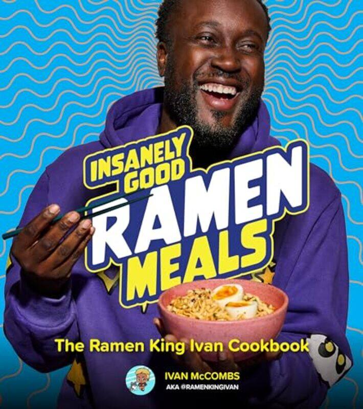 

Insanely Good Ramen Meals By Mccombs Ivan - Hardcover