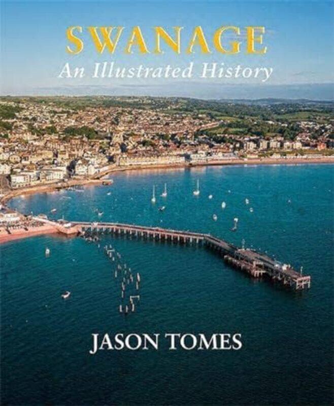 

Swanage by Jason Tomes-Paperback