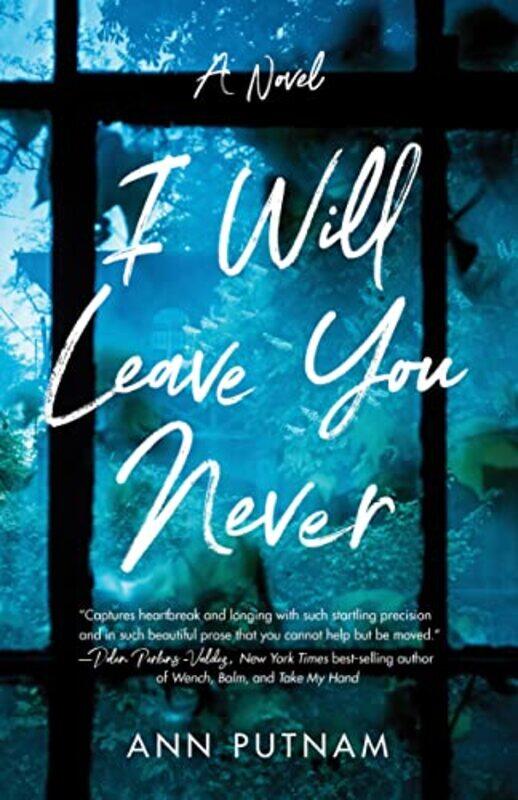 

I Will Leave You Never by Ann Putnam-Paperback