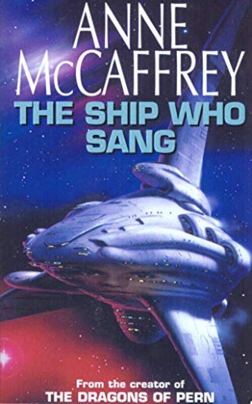 

The Ship Who Sang by Anne McCaffrey-Paperback
