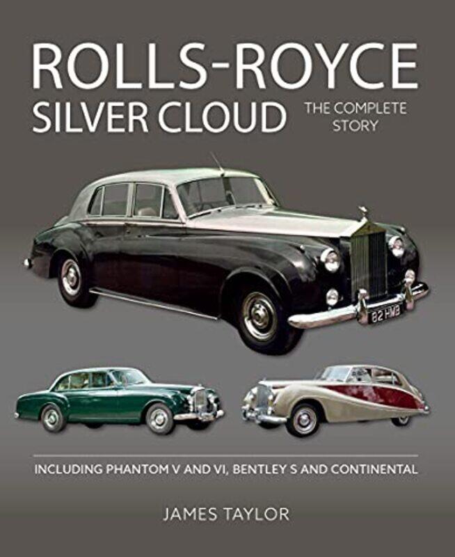 

RollsRoyce Silver Cloud The Complete Story by Tom Rosenbauer-Hardcover